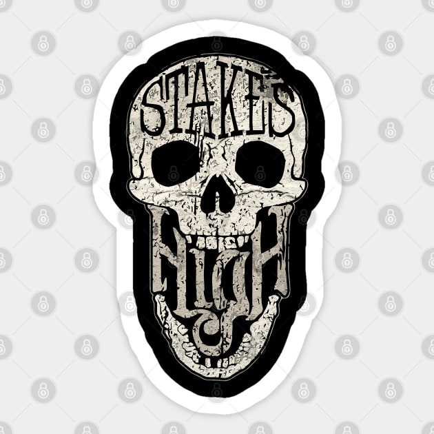 Stakes Is High Skull Sticker by Dami BlackTint